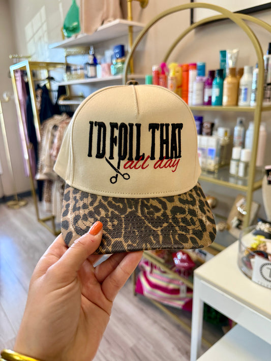I’d Foil That All Day Hat