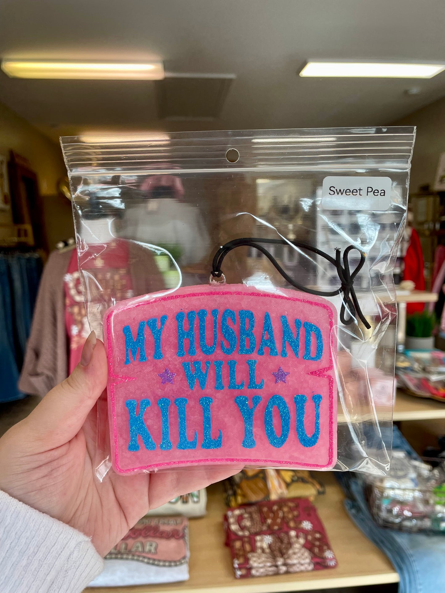 My Husband Will Kill You Freshie