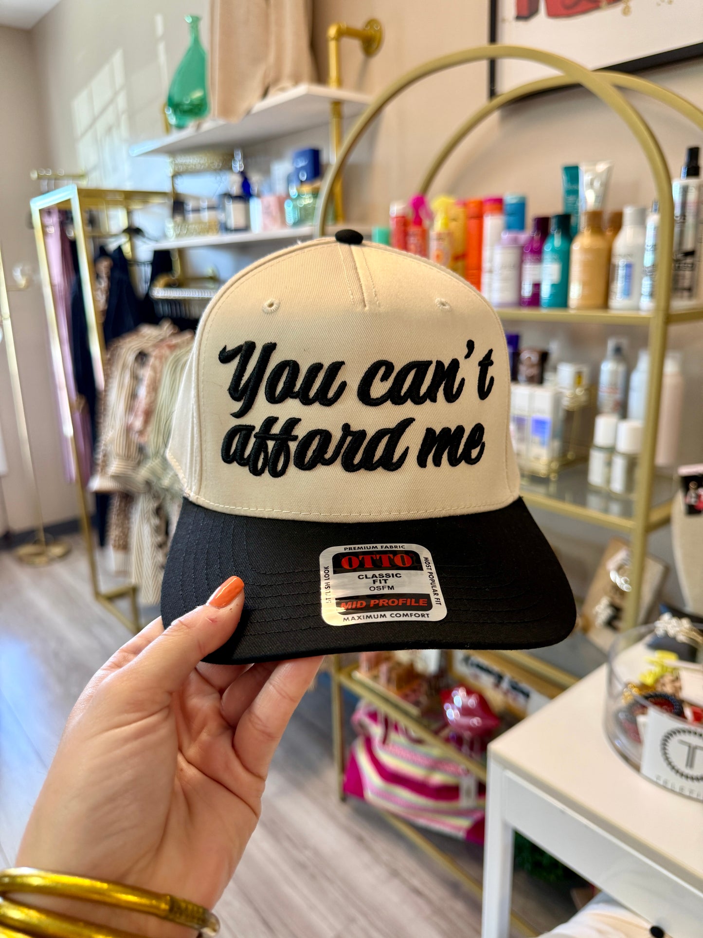 You Can’t Afford Me Hat