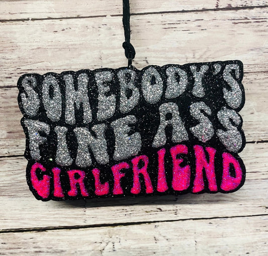 Somebody’s Fine A Girlfriend