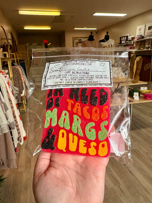 In Need of Tacos Margs & Queso Freshie